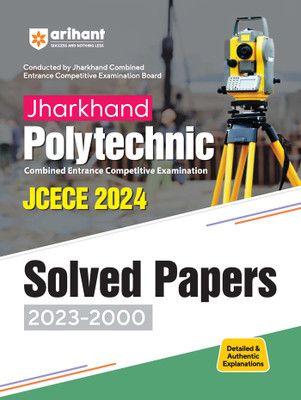 Arihant JCECE Jharkhand Polytechnic Exam Solved Paper (2023-2000) for 2024 Exam(Paperback, Ajay kumar, Nirmal Pandey, Sanjeev Dixit)