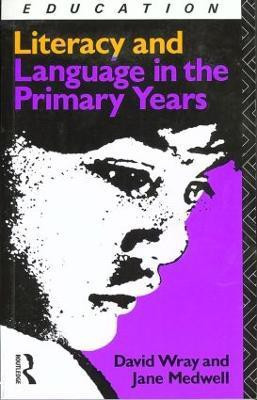 Literacy and Language in the Primary Years(English, Paperback, Medwell Jane)