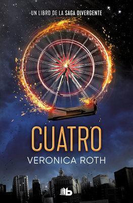 Cuatro / Four: A Divergent Collection(Spanish, Paperback, Roth Veronica)
