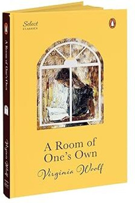 A Room of Ones Own (HB) (Select Classics)(Hardcover, VIRGINIA WOOLF)