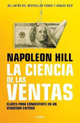 La ciencia de las ventas / Napoleon Hill's Science of Successful Selling(Spanish, Paperback, HILL NAPOLEON)