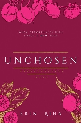 Unchosen(English, Paperback, Riha Erin)