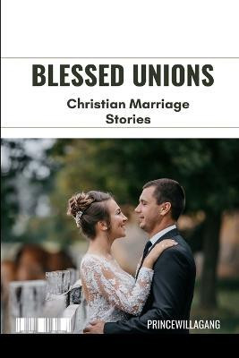 Blessed Unions(English, Paperback, Lagang Princewill)