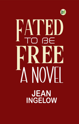 Fated to Be Free: A Novel(Paperback, Jean Ingelow)