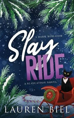 Slay Ride(English, Paperback, Biel Lauren)