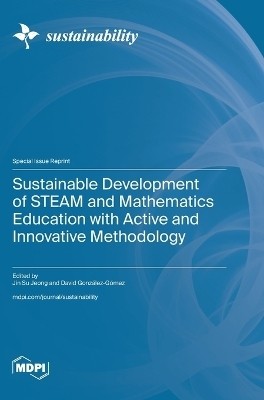 Sustainable Development of STEAM and Mathematics Education with Active and Innovative Methodology(English, Hardcover, unknown)