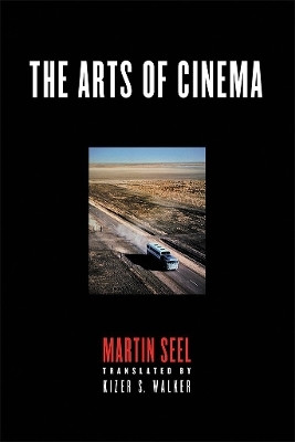 The Arts of Cinema(English, Paperback, Seel Martin)