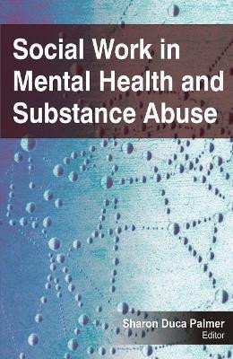 Social Work in Mental Health and Substance Abuse(English, Paperback, unknown)