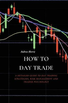 How to Day Trade(English, Paperback, Morris Andrew)