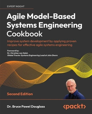 Agile Model-Based Systems Engineering Cookbook(English, Paperback, Douglass Dr. Bruce Powel)