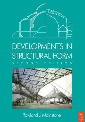 Developments in Structural Form 2nd Revised edition Edition(English, Paperback, Mainstone Rowland)