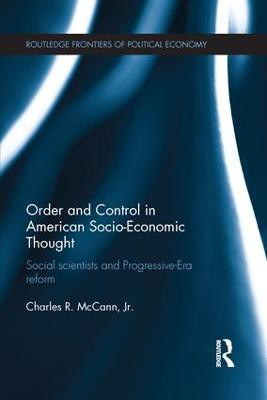 Order and Control in American Socio-Economic Thought(English, Paperback, McCann Charles)