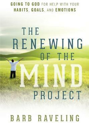 The Renewing of the Mind Project(English, Paperback, Raveling Barb)