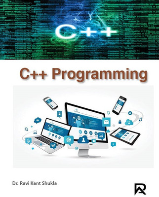C++ Programming(Paperback, Dr. Ravi Kant Shukla)