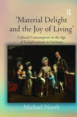 'Material Delight and the Joy of Living'(English, Hardcover, North Michael)