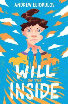 Will On The Inside(English, Hardcover, Eliopulos Andrew)