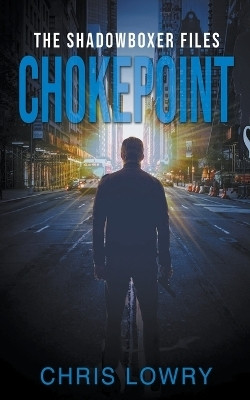 Chokepoint(English, Paperback, Lowry Chris)