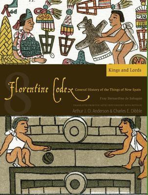 Florentine Codex: Book 8 Volume 8(English, Paperback, Anderson Arthur J.O.)