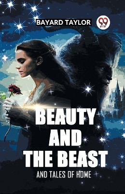Beauty and the Beast and Tales of Home(English, Paperback, Taylor Bayard)