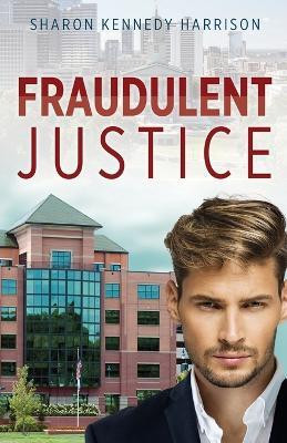 Fraudulent Justice(English, Paperback, Harrison Sharon Kennedy)
