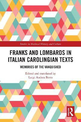 Franks and Lombards in Italian Carolingian Texts(English, Paperback, unknown)