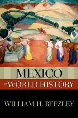 Mexico in World History(English, Hardcover, Beezley William H.)
