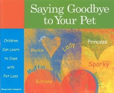 Saying Goodbye to Your Pet(English, Paperback, Heegaard Marge)