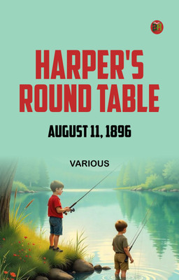 Harper's Round Table August 11 1896(Paperback, Various)