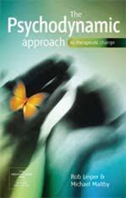 The Psychodynamic Approach to Therapeutic Change(Paperback, Rob Leiper)