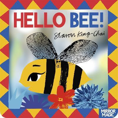 Hello Bee!(English, Board book, King-Chai Sharon)