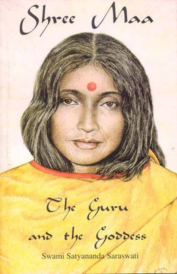 Shree Maa the Guru and the Goddess(Hardcover, Satyananda Saraswati)