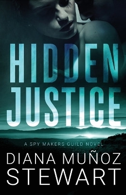Hidden Justice(English, Paperback, Munoz Stewart Diana)
