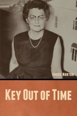 Key Out of Time(English, Paperback, Norton Andre)