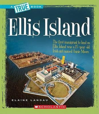 Ellis Island (a True Book: American History)(English, Paperback, Landau Elaine)