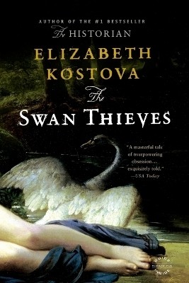 The Swan Thieves(English, Paperback, Kostova Elizabeth)