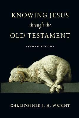 Knowing Jesus Through the Old Testament(English, Paperback, Wright Christopher J.)