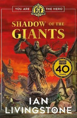 Fighting Fantasy: Shadow of the Giants(English, Paperback, Livingstone Ian)