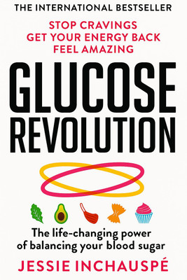Glucose Revolution: The life-changing power of balancing your blood sugar(The Book Bridge)(Paperback, Jessie Inchauspé)