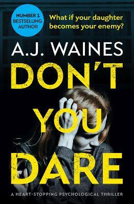 Don't You Dare(English, Paperback, Waines A. J.)