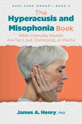 The Hyperacusis and Misophonia Book(English, Paperback, Henry James a)