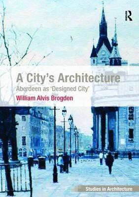 A City's Architecture(English, Paperback, Brogden William Alvis)