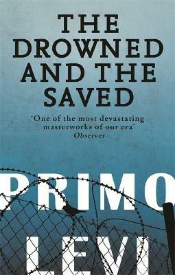 The Drowned And The Saved(English, Paperback, Levi Primo)