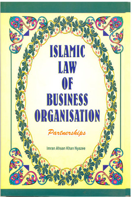 Islamic Law Of Business Organisation Partnerships(Paperback, Imran Ahsan Khan Nyazee)