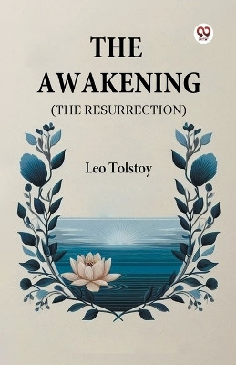 The Awakening (the Resurrection)(English, Paperback, Tolstoy Leo)