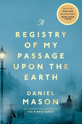 A Registry of My Passage Upon the Earth(English, Paperback, Mason Daniel)