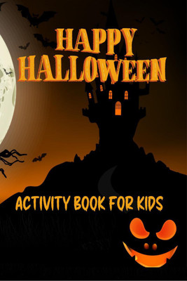 Happy Halloween Activity Book For Kids  - Coloring and Activity Book For Toddlers and Kids(English, Paperback, Deeasy Books)