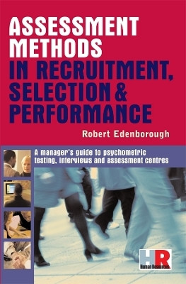 Assessment Methods in Recruitment Selection and Performance(English, Hardcover, Edenborough Robert)