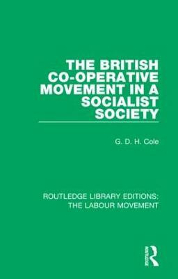 The British Co-operative Movement in a Socialist Society(English, Hardcover, Cole G. D. H.)