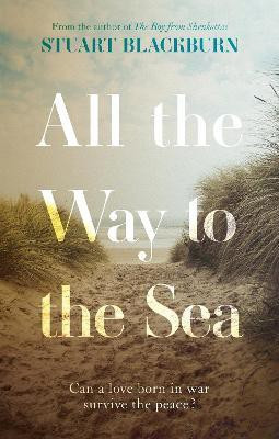 All the Way to the Sea(English, Paperback, Blackburn Stuart)