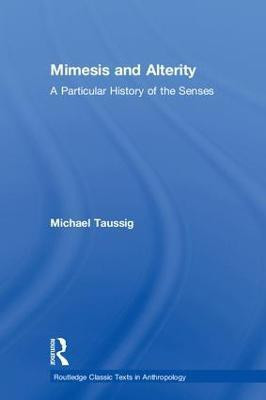 Mimesis and Alterity(English, Hardcover, Taussig Michael)